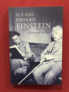 Livro - O Caso Eduard Einstein - Laurent Seksik - Seminovo