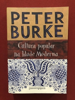 Livro - Cultura Popular Na Idade Moderna - Peter Burke - Companhia De Bolso - Seminovo