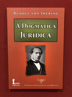 Livro - A Dogmática Jurídica - Rudolf Von Jhering - Seminovo