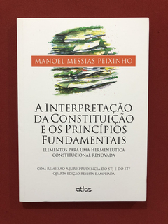 Livro - A Interpretação Da Constituição- Ed. Atlas- Seminovo