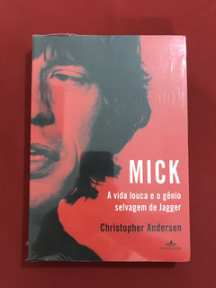 Livro - Mick - A Vida Louca E O Gênio Selvagem De - Novo