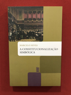 Livro - A Constitucionalização Simbólica- Wmf Martins- Semin
