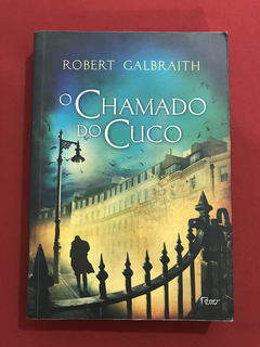Livro - O Chamado Do Cuco - Robert Galbraith - Ed. Rocco