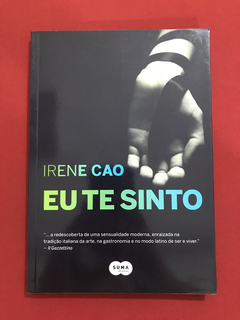 Livro - Eu Te Sinto - Irene Cao - Seminovo