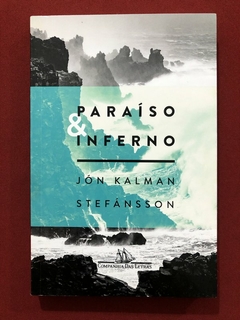 Livro - Paraíso E Inferno - Jón Kalman Stefánsson - Companhia Das Letras - Seminovo