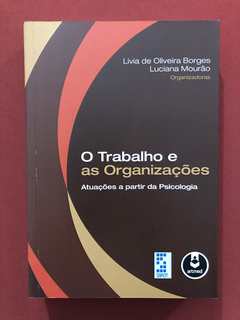 Livro - O Trabalho E As Organizações- Borges/ Mourão- Semin.