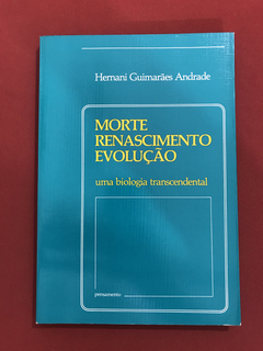 Livro - Morte, Renascimento, Evolução - Hernani Guimarães
