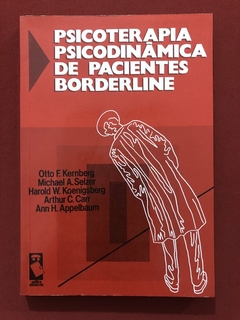 Livro - Psicoterapia Psicodinâmica De Pacientes Borderline - Otto F. Kernberg