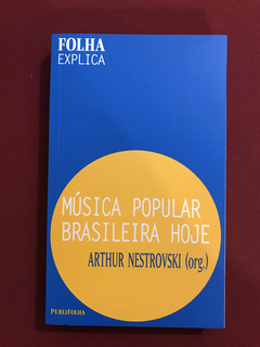 Livro - Música Popular Brasileira Hoje - Arthur N. - Semin.