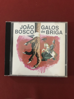 CD - João Bosco - Galos De Briga - Nacional - Seminovo