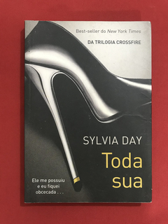 Livro - Toda Sua - Sylvia Day - Ed. Paralela