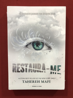 Livro - Restaura-me- Tahereh Mafi- Universo Dos Livros- Novo