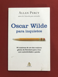 Livro - Oscar Wilde Para Inquietos - Allan P. - Ed. Sextante