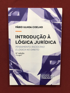 Livro - Introdução À Lógica Jurídica- Fábio Coelho- Seminovo