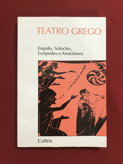 Livro - Teatro Grego - Ésquilo, Sófocles, Eurípedes