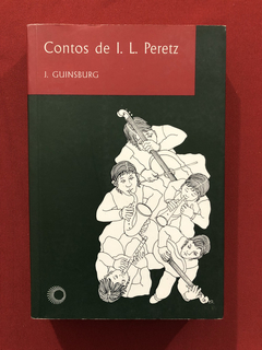 Livro - Contos De I. L. Peretz - Editora Perspectiva