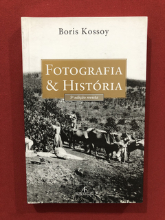 Livro - Fotografia E História - Boris Kossoy - Seminovo