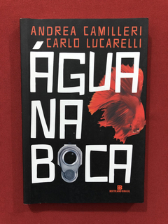 Livro - Água Na Boca - Andrea Camilleri E Carlo Lucarelli