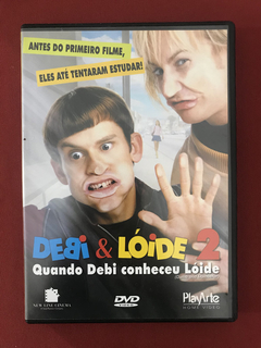DVD - Debi & Lóide 2 - Quando Débi Conheceu Lóide 2 - Semin.