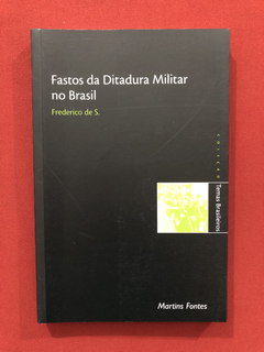 Livro - Fastos Da Ditadura Militar No Brasil- Martins- Semin