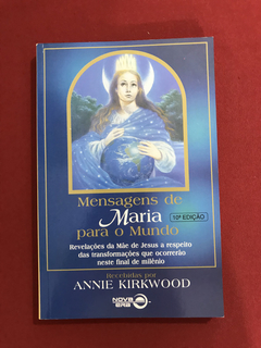 Livro - Mensagens De Maria Para O Mundo - Annie Kirkwood