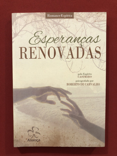 Livro - Esperanças Renovadas - Roberto De Carvalho- Seminovo
