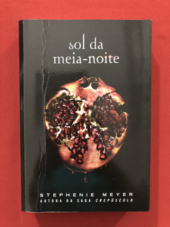 Livro- Sol Da Meia Noite- Stephenie Meyer- Intrínseca- Semin