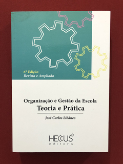 Livro - Organização E Gestão Da Escola - Ed. Heccus - Semin.