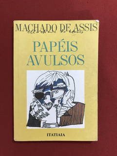 Livro - Papéis Avulsos - Machado de Assis - Ed. Itatiaia