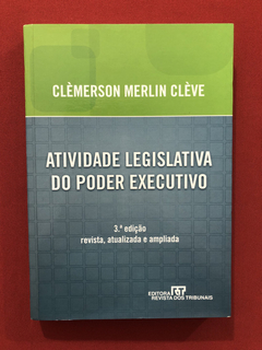 Livro - Atividade Legislativa Do Poder Executivo - Seminovo