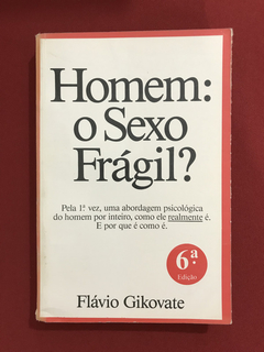 Livro - Homem: O Sexo Frágil? - Flávio Gikovate- MG Editores