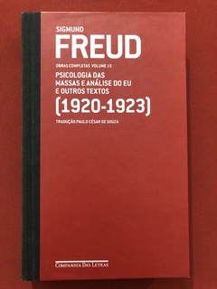 Livro - Psicologia Das Massas E Análise Do Eu E Outros Textos - Sigmund Freud - Seminovo
