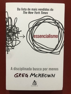 Livro - Essencialismo - Greg McKeown - Ed. Sextante - Seminovo