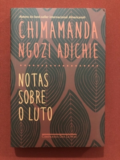 Livro - Notas Sobre O Luto - Chimamanda Ngozi Adichie - Companhia Das Letras - Seminovo
