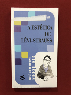 Livro - A Estética De Lévi- Strauss - José Merquior - Novo