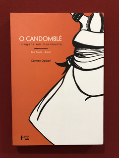 Livro - O Candomblé - Carmen Opipári - Edusp - Seminovo