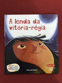 Livro - A Lenda Da Vitória-Régia - Coleção Folclore - Semin.