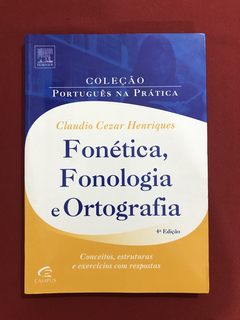 Livro - Fonética, Fonologia E Ortografia - Claudio Cezar H.