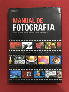 Livro - Manual De Fotografia - James A. Folts - Ed. Thomson