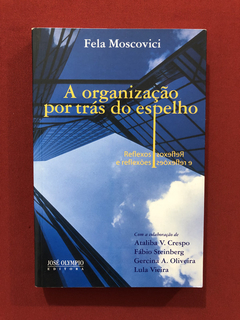 Livro - A Organização Por Trás Do Espelho- Moscovici- Semin.