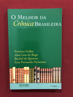 Livro - O Melhor Da Crônica Brasileira- Editora José Olympio