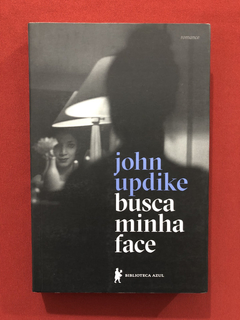 Livro - Busca Minha Face - John Updike - Ed. Biblioteca Azul