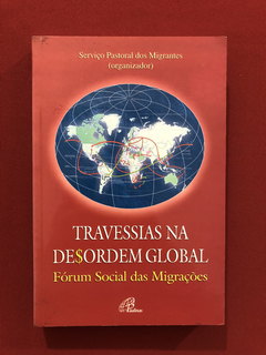 Livro - Travessias Na Desordem Global - Editora Paulinas