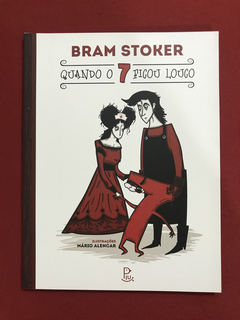 Livro - Quando O 7 Ficou Louco - Bram Stoker - Seminovo