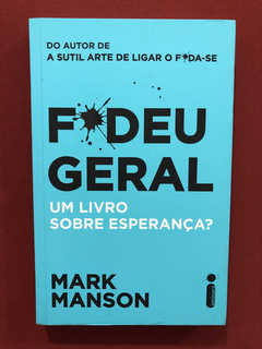 Livro - F*deu Geral - Mark Manson - Ed Intrínseca - Seminovo