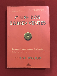 Livro - Clube Dos Sobreviventes - Ben Sherwood - Fontanar