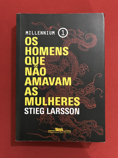 Livro - Os Homens Que Não Amavam As Mulheres - Stieg Larsson