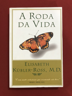 Livro - A Roda Da Vida - Elisabeth Kübler-Ross - Sextante
