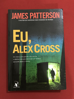 Livro - Eu, Alex Cross - James Patterson - Ed. Arqueiro