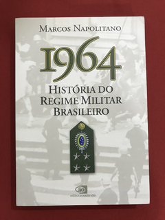 Livro - 1964: História Do Regime Militar Brasileiro - Semin.